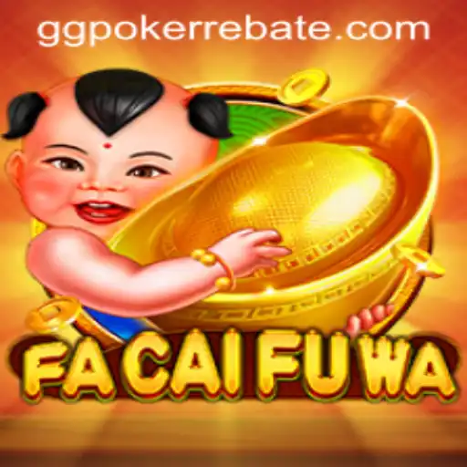 Exploring the Exciting World of FaCaiFuWa at GGPoker