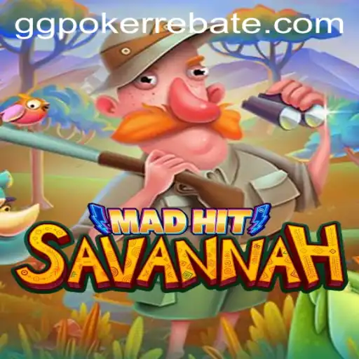Exploring the Excitement of MadHitSavannah with GGPoker